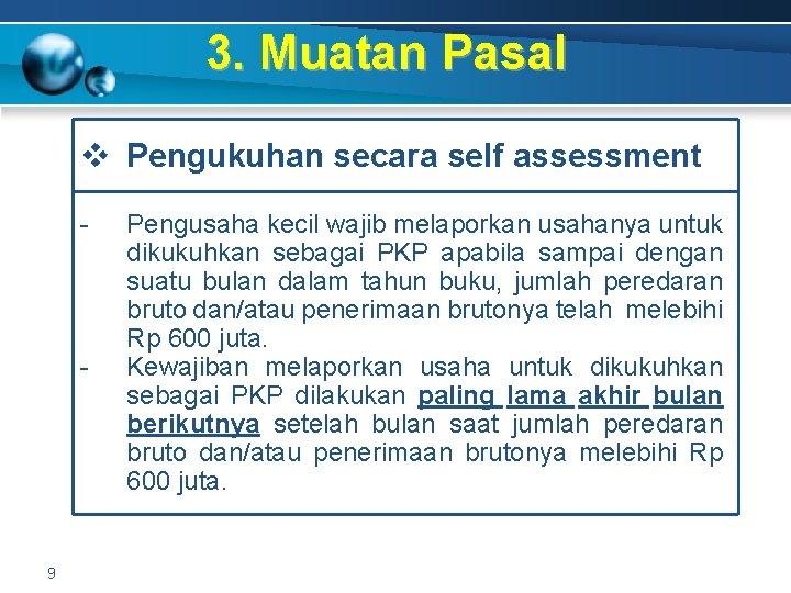 3. Muatan Pasal v Pengukuhan secara self assessment - - 9 Pengusaha kecil wajib