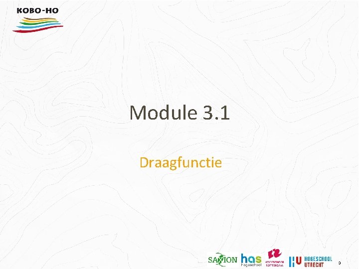 Module 3. 1 Draagfunctie 3 