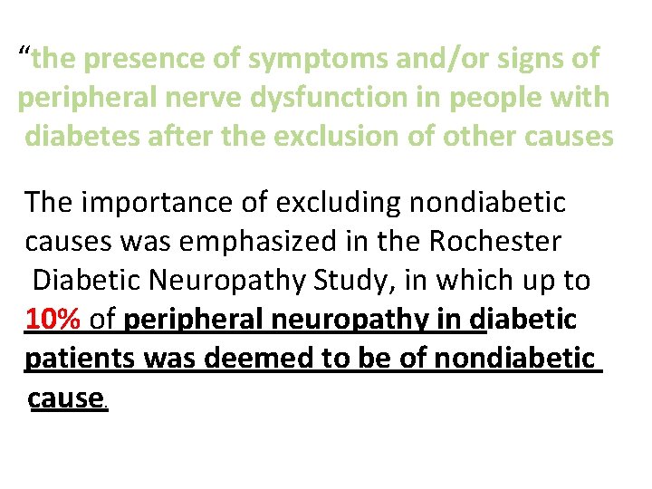 “the presence of symptoms and/or signs of peripheral nerve dysfunction in people with diabetes