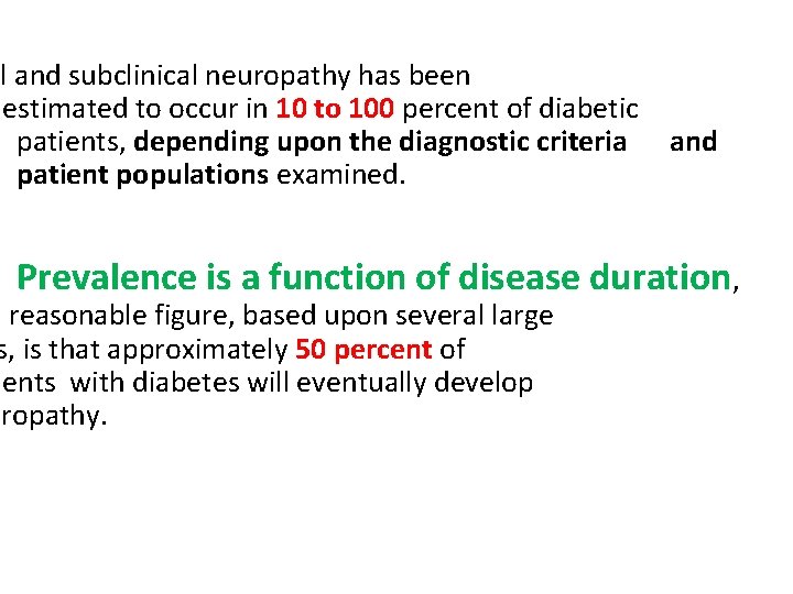 al and subclinical neuropathy has been estimated to occur in 10 to 100 percent