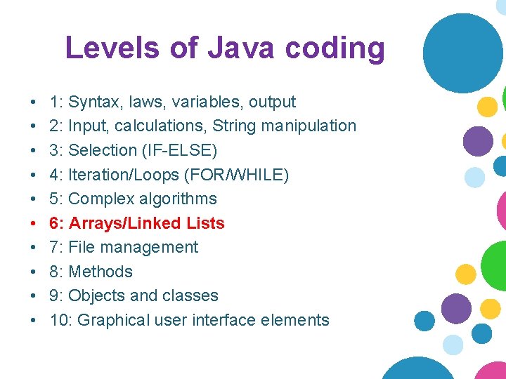 Levels of Java coding • • • 1: Syntax, laws, variables, output 2: Input, Levels of Java coding • • • 1: Syntax, laws, variables, output 2: Input,