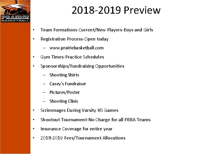 2018 -2019 Preview • Team Formations-Current/New Players-Boys and Girls • Registration Process-Open today –