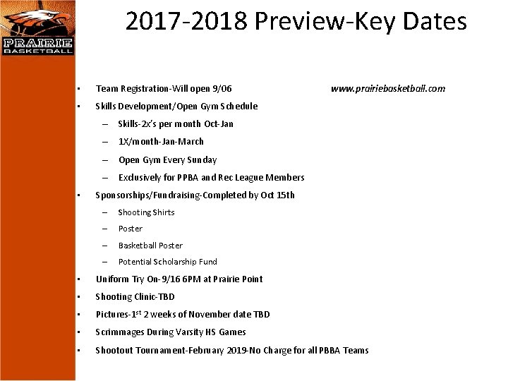 2017 -2018 Preview-Key Dates • Team Registration-Will open 9/06 • Skills Development/Open Gym Schedule