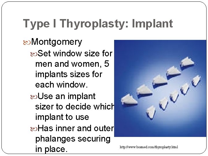 Type I Thyroplasty: Implant Montgomery Set window size for men and women, 5 implants