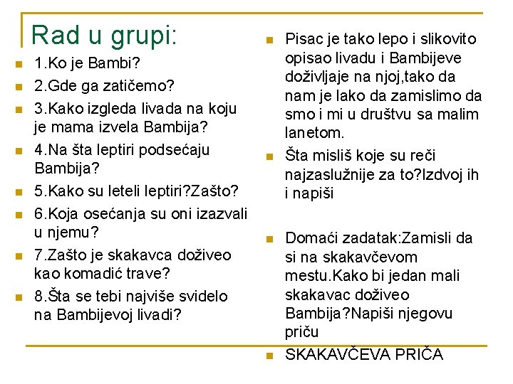 Rad u grupi: n n n n 1. Ko je Bambi? 2. Gde ga