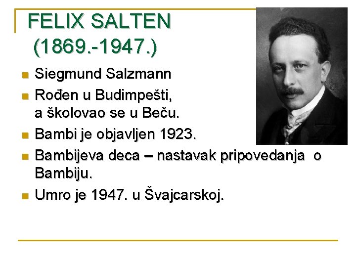 FELIX SALTEN (1869. -1947. ) n n n Siegmund Salzmann Rođen u Budimpešti, a