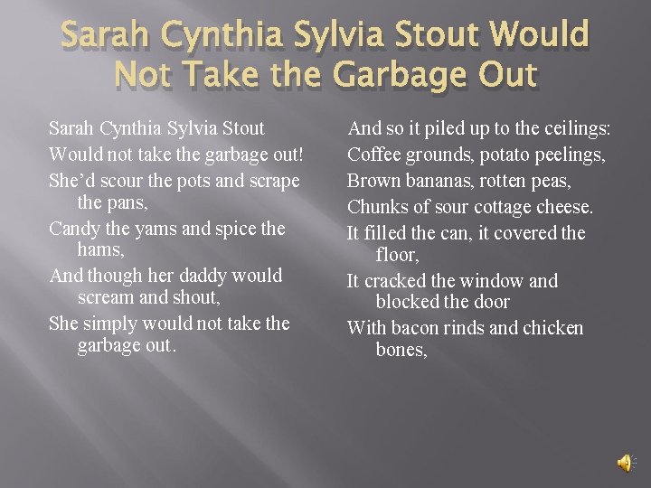 Sarah Cynthia Sylvia Stout Would Not Take the Garbage Out Sarah Cynthia Sylvia Stout Sarah Cynthia Sylvia Stout Would Not Take the Garbage Out Sarah Cynthia Sylvia Stout