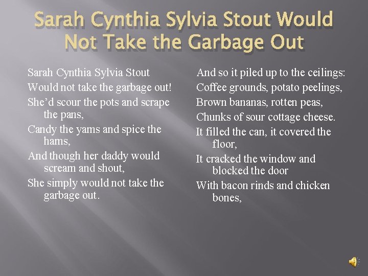 Sarah Cynthia Sylvia Stout Would Not Take the Garbage Out Sarah Cynthia Sylvia Stout