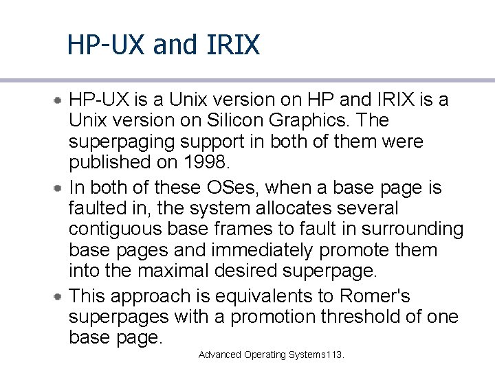 HP-UX and IRIX HP-UX is a Unix version on HP and IRIX is a