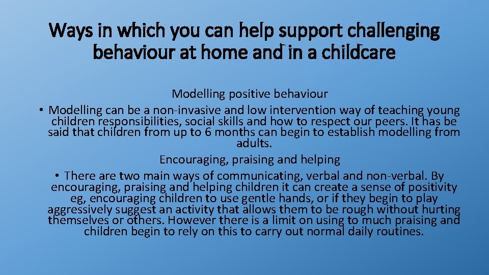 Ways in which you can help support challenging behaviour at home and in a