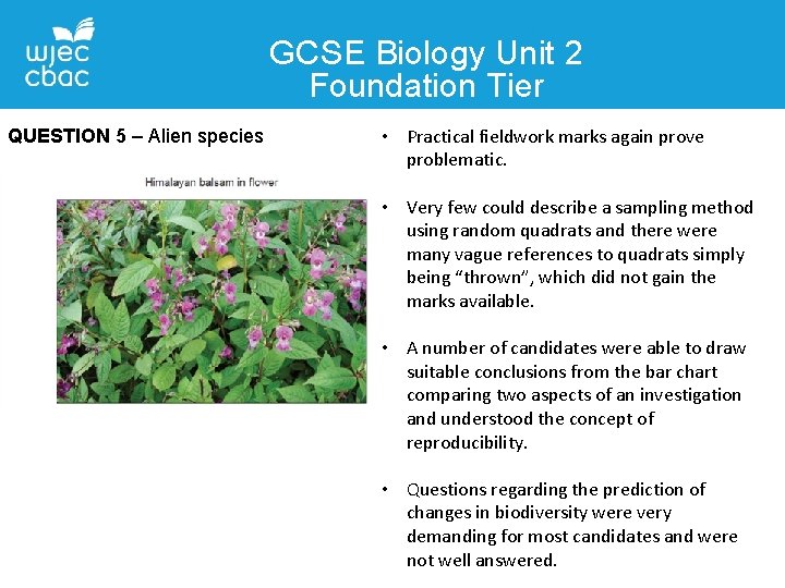 GCSE Biology Unit 2 Foundation Tier QUESTION 5 – Alien species • Practical fieldwork