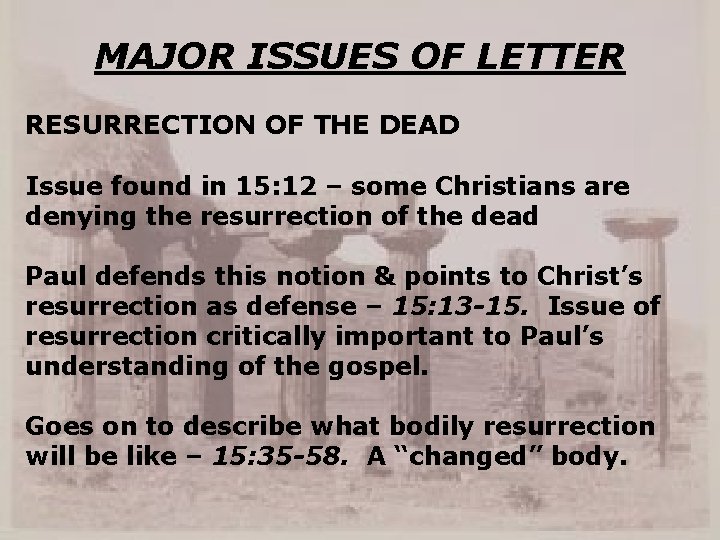 MAJOR ISSUES OF LETTER RESURRECTION OF THE DEAD Issue found in 15: 12 –