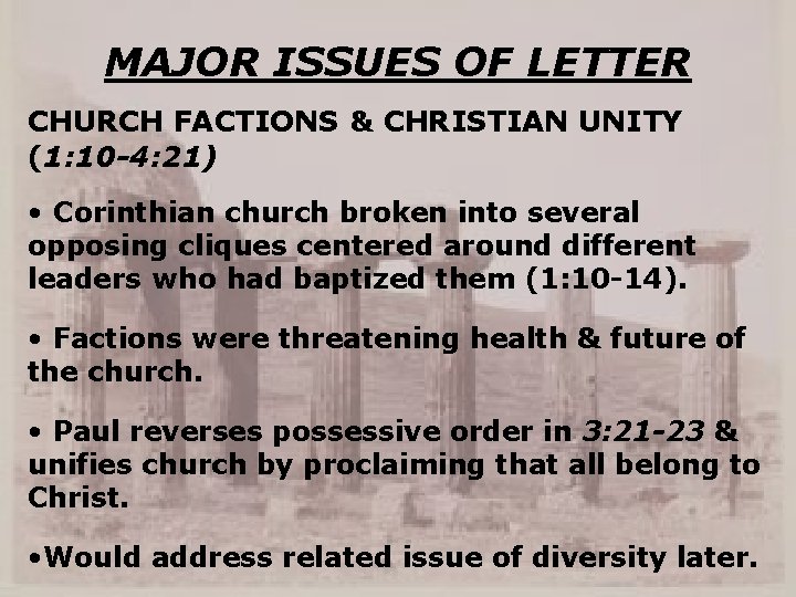 MAJOR ISSUES OF LETTER CHURCH FACTIONS & CHRISTIAN UNITY (1: 10 -4: 21) •