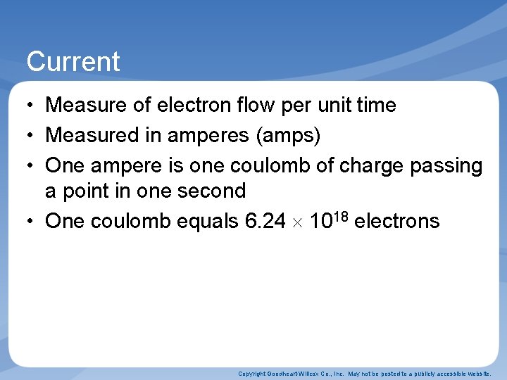 Current • Measure of electron flow per unit time • Measured in amperes (amps) Current • Measure of electron flow per unit time • Measured in amperes (amps)