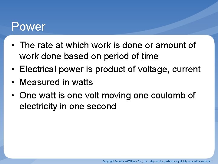 Power • The rate at which work is done or amount of work done