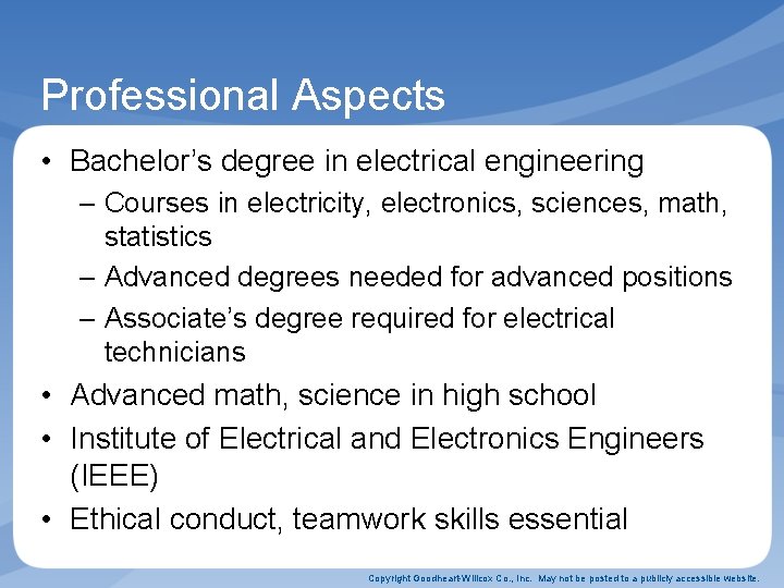 Professional Aspects • Bachelor’s degree in electrical engineering – Courses in electricity, electronics, sciences,