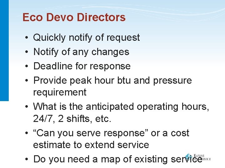 Eco Devo Directors • • Quickly notify of request Notify of any changes Deadline