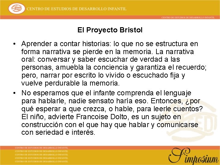 El Proyecto Bristol • Aprender a contar historias: lo que no se estructura en