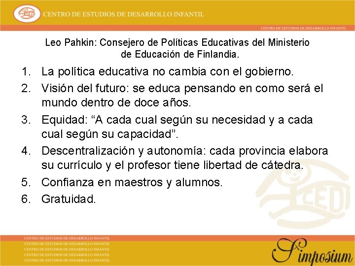 Leo Pahkin: Consejero de Políticas Educativas del Ministerio de Educación de Finlandia. 1. La