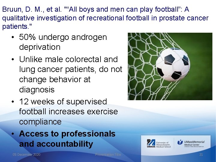 Bruun, D. M. , et al. "“All boys and men can play football”: A