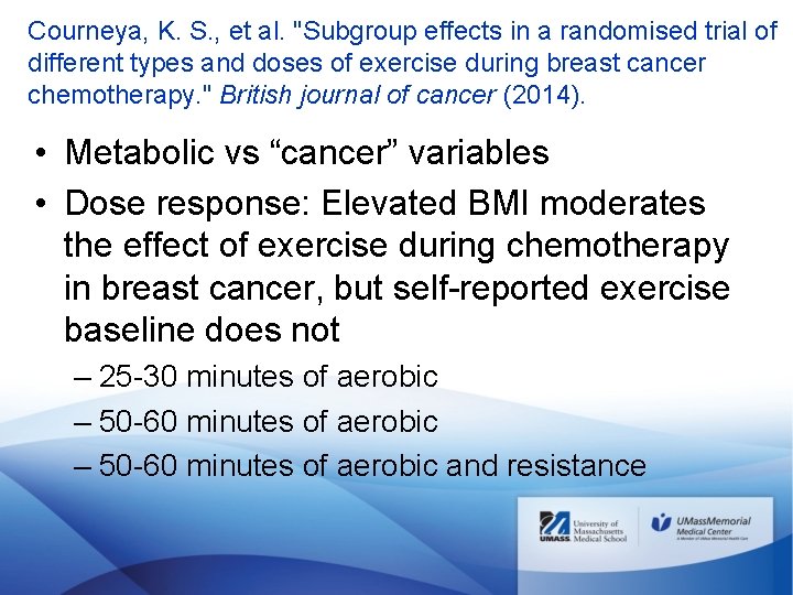 Courneya, K. S. , et al. "Subgroup effects in a randomised trial of different