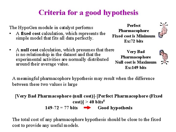 Criteria for a good hypothesis The Hypo. Gen module in catalyst performs • A