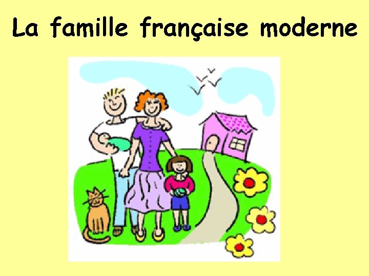 La famille française moderne 