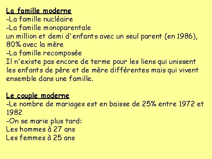 La famille moderne -La famille nucléaire -La famille monoparentale un million et demi d'enfants