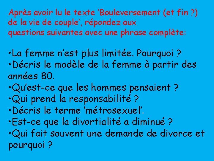 Après avoir lu le texte ‘Bouleversement (et fin ? ) de la vie de