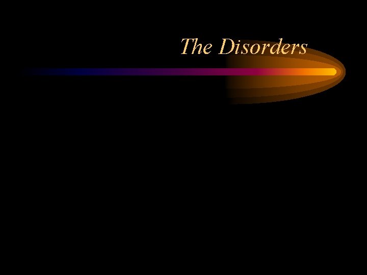 The Disorders 