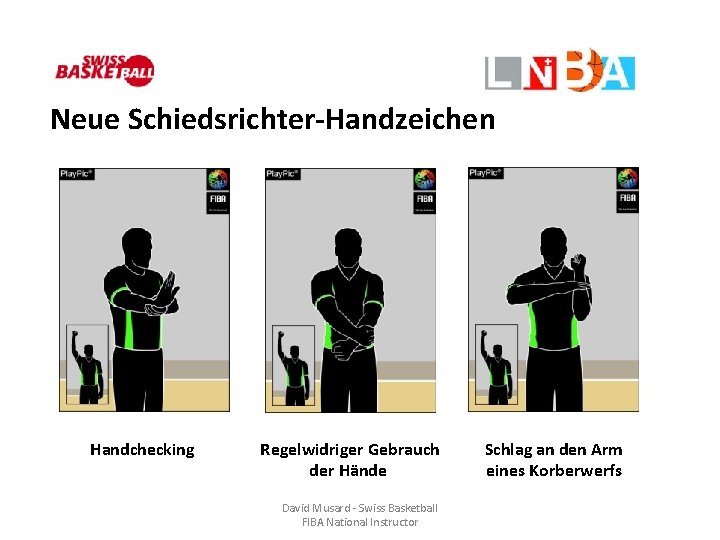 Neue Schiedsrichter-Handzeichen Handchecking Regelwidriger Gebrauch der Hände David Musard - Swiss Basketball FIBA National