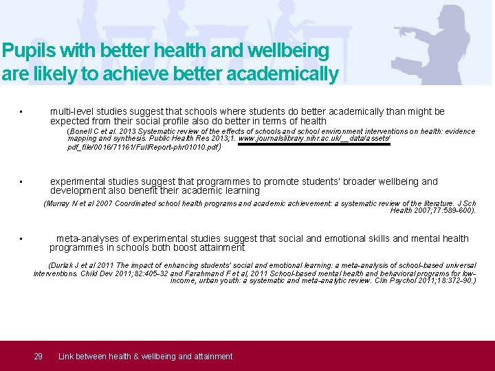 Pupils with better health and wellbeing are likely to achieve better academically • multi-level