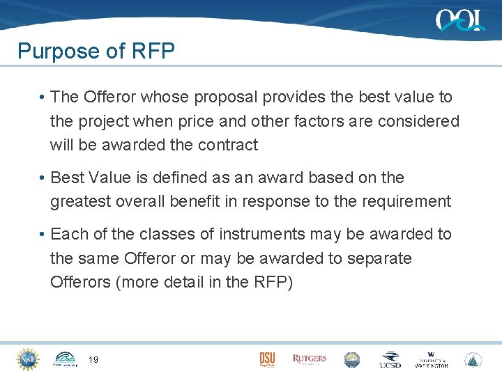 Purpose of RFP • The Offeror whose proposal provides the best value to the