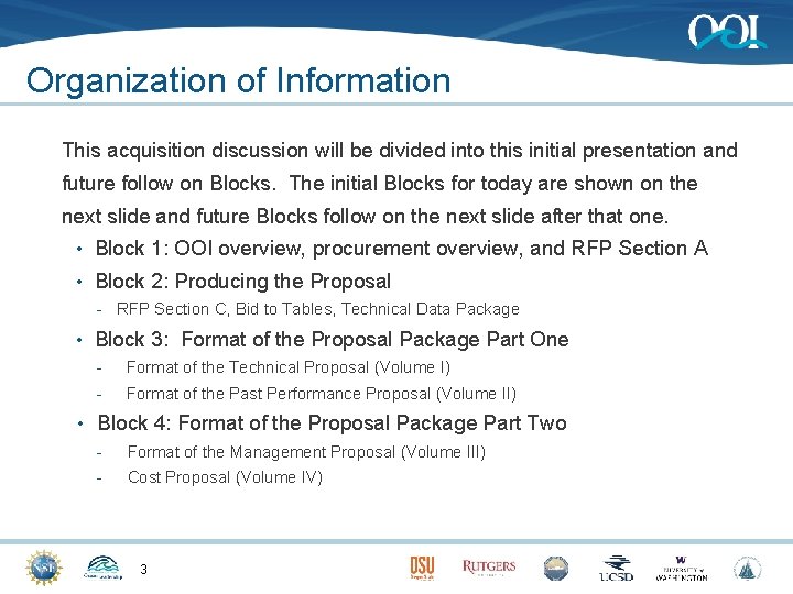 Organization of Information This acquisition discussion will be divided into this initial presentation and