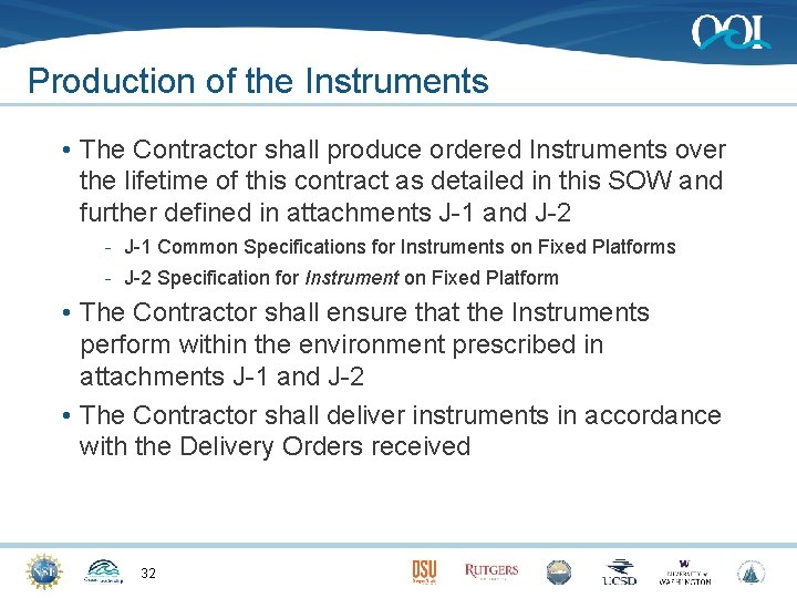 Production of the Instruments • The Contractor shall produce ordered Instruments over the lifetime