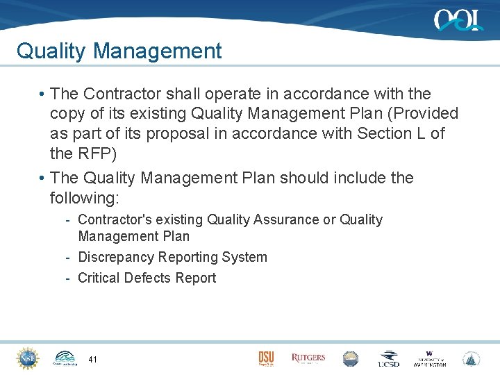 Quality Management • The Contractor shall operate in accordance with the copy of its