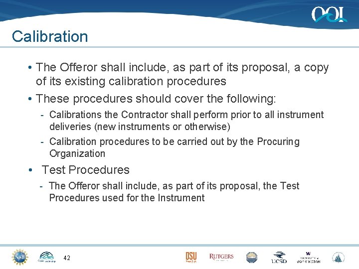 Calibration • The Offeror shall include, as part of its proposal, a copy of