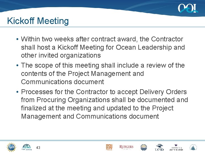 Kickoff Meeting • Within two weeks after contract award, the Contractor shall host a