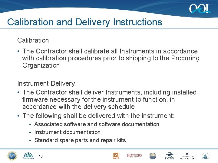 Calibration and Delivery Instructions Calibration • The Contractor shall calibrate all Instruments in accordance