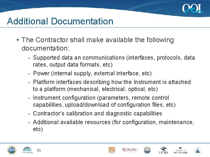 Additional Documentation • The Contractor shall make available the following documentation: - Supported data