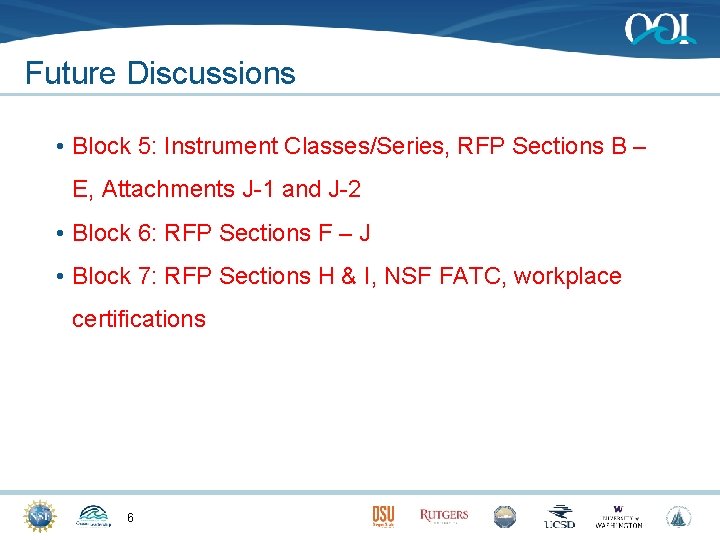 Future Discussions • Block 5: Instrument Classes/Series, RFP Sections B – E, Attachments J-1