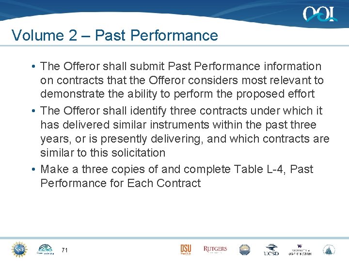 Volume 2 – Past Performance • The Offeror shall submit Past Performance information on
