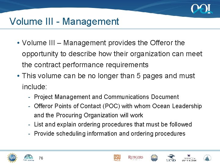 Volume III - Management • Volume III – Management provides the Offeror the opportunity