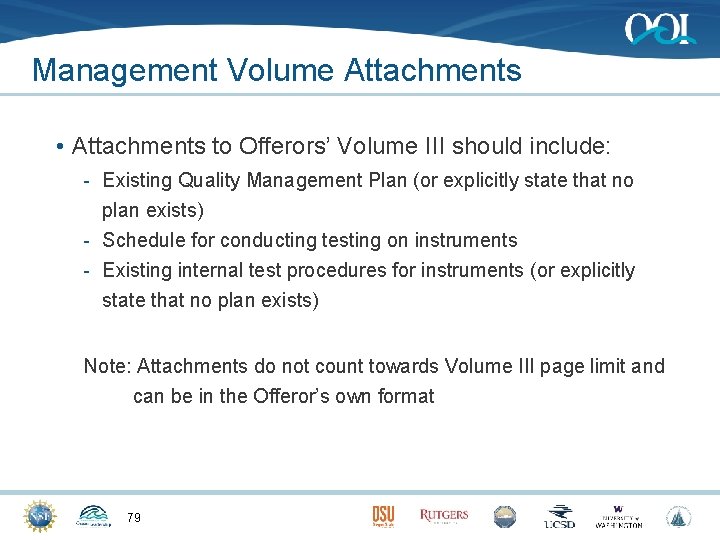 Management Volume Attachments • Attachments to Offerors’ Volume III should include: - Existing Quality
