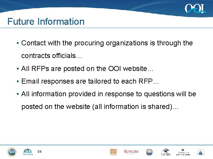 Future Information • Contact with the procuring organizations is through the contracts officials… •