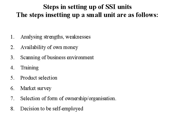 Steps in setting up of SSI units The steps insetting up a small unit