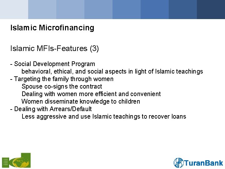 Islamic Microfinancing Islamic MFIs-Features (3) - Social Development Program behavioral, ethical, and social aspects