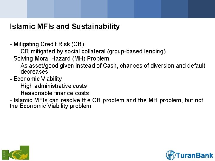Islamic MFIs and Sustainability - Mitigating Credit Risk (CR) CR mitigated by social collateral