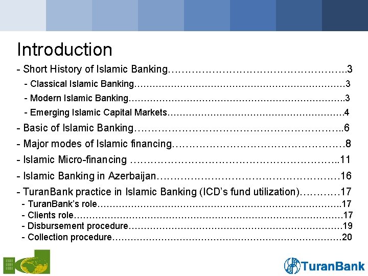 Introduction - Short History of Islamic Banking………………………. . 3 - Classical Islamic Banking……………………………… 3