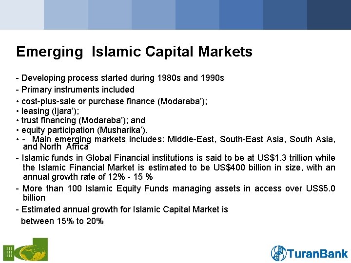 Emerging Islamic Capital Markets - Developing process started during 1980 s and 1990 s